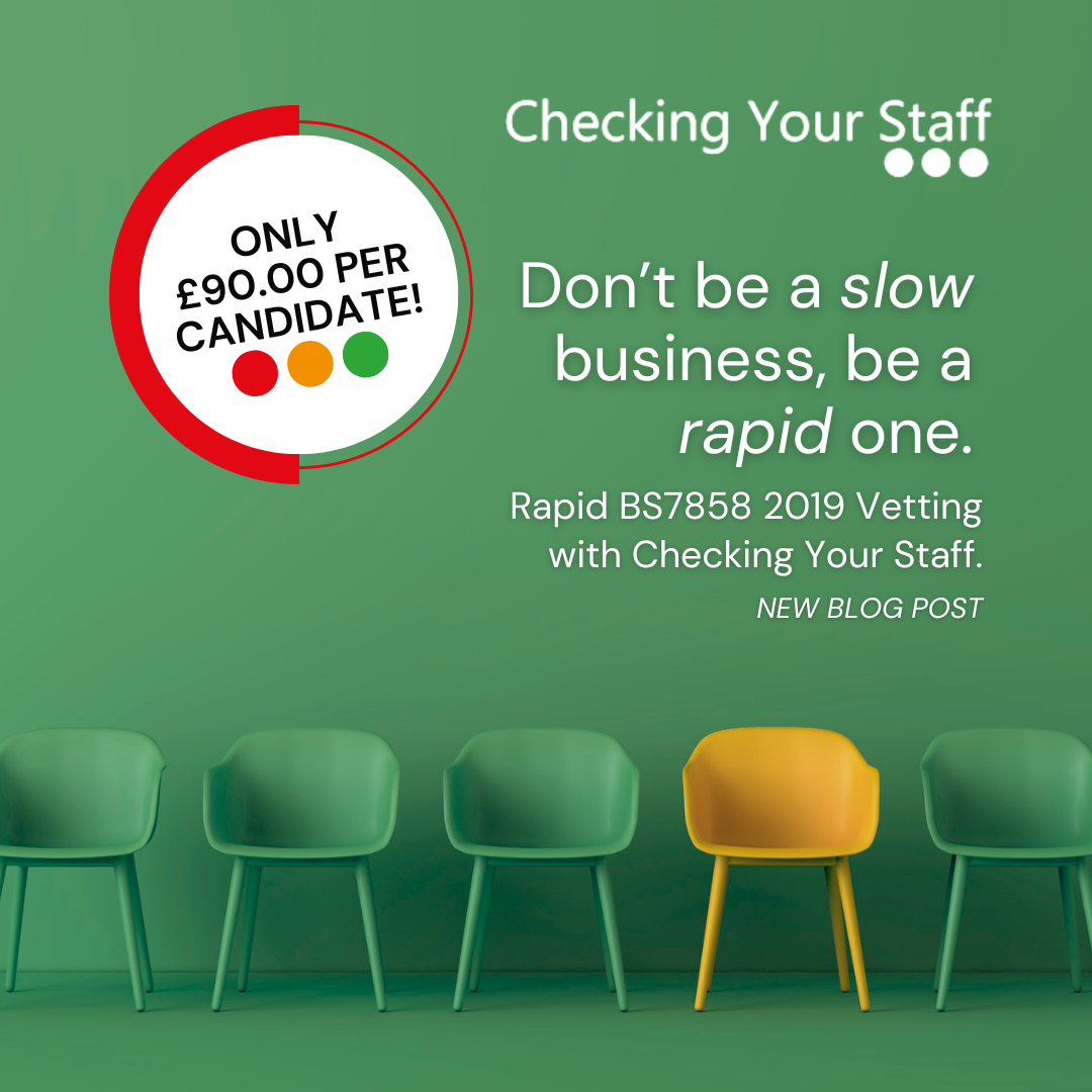 Rapid BS7858:2019 Vetting – Speed Up Hiring Without Cutting Corners